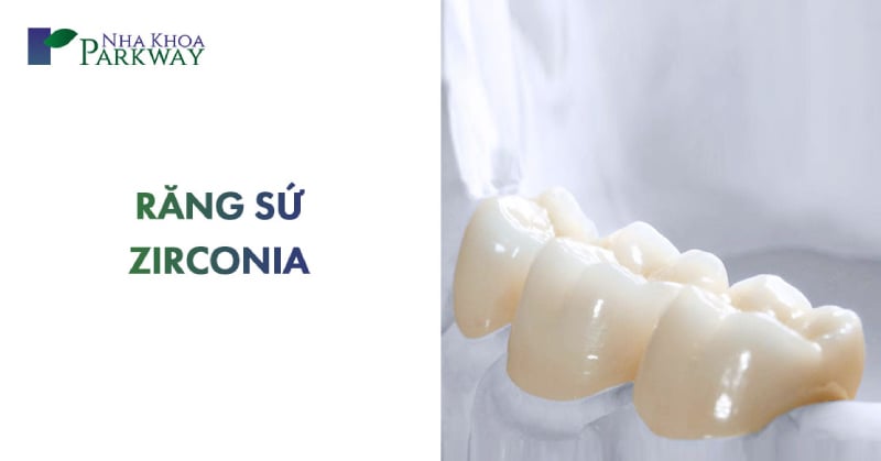 bọc răng sứ zirconia có tốt không