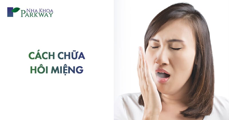 cách chữa hôi miệng dứt điểm tại nhà