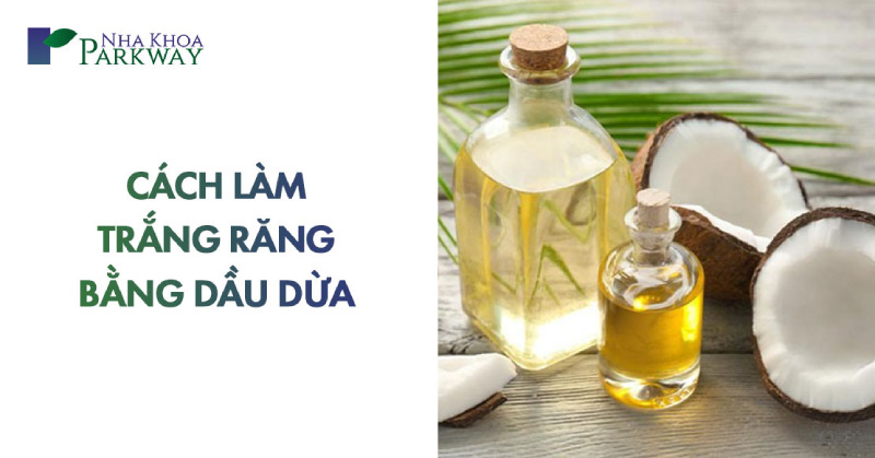 cách làm trắng răng bằng dầu dừa