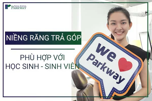 niềng răng trả góp tại Parkway